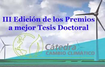 La Cátedra de Cambio Climático convoca la III Edición de sus Premios a la mejor Tesis Doctoral