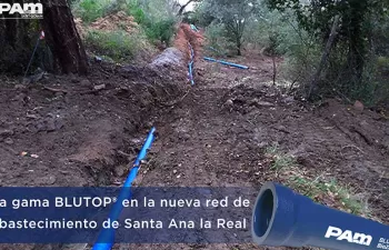 Tubería BLUTOP® de Saint-Gobain PAM en la nueva red de abastecimiento de Santa Ana la Real